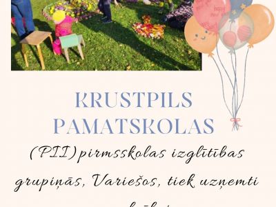 Krustpils pamatskolas PII uzņem audzēkņus